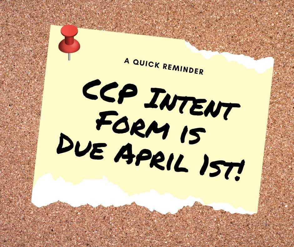 CCP Intent Form is Due April 1st!
