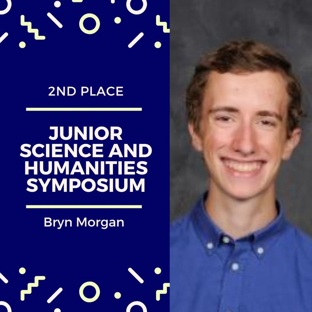 2nd Place Junior Science and Humanities Symposium Bryn Morgan